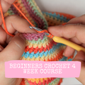 Beginners Crochet 4 Week Course