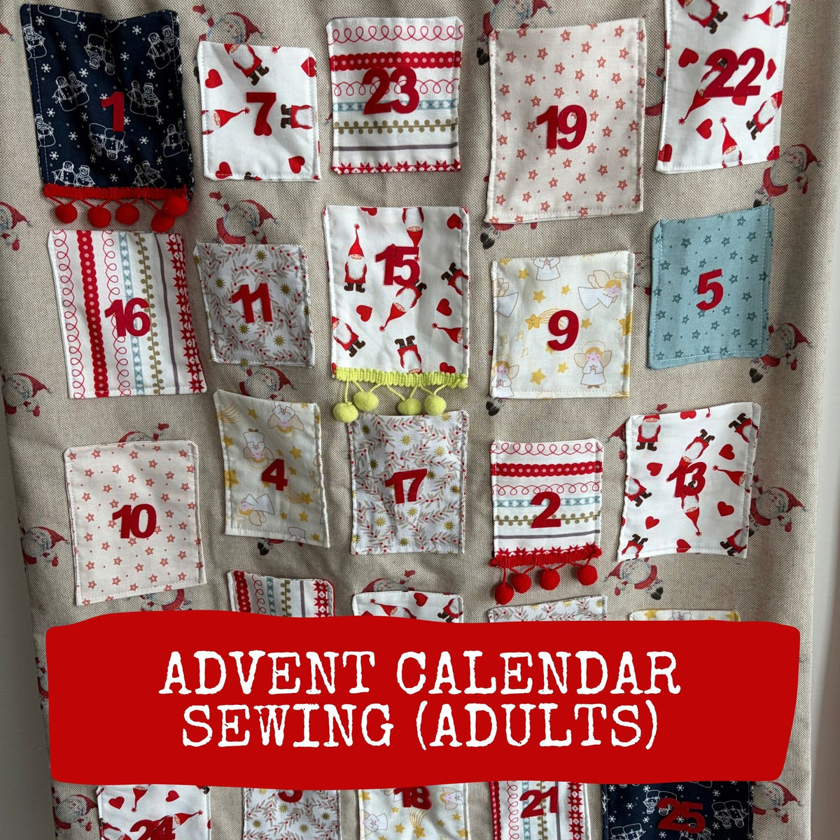 Advent Calendar Sewing Workshop (Adults)