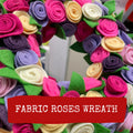 Fabric Roses Wreath