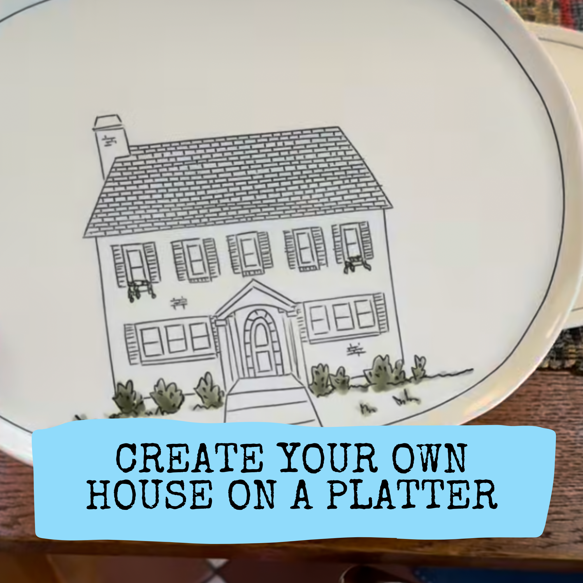 Create your House on a Clay Platter