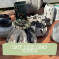 Raku Seed Head Course image 0